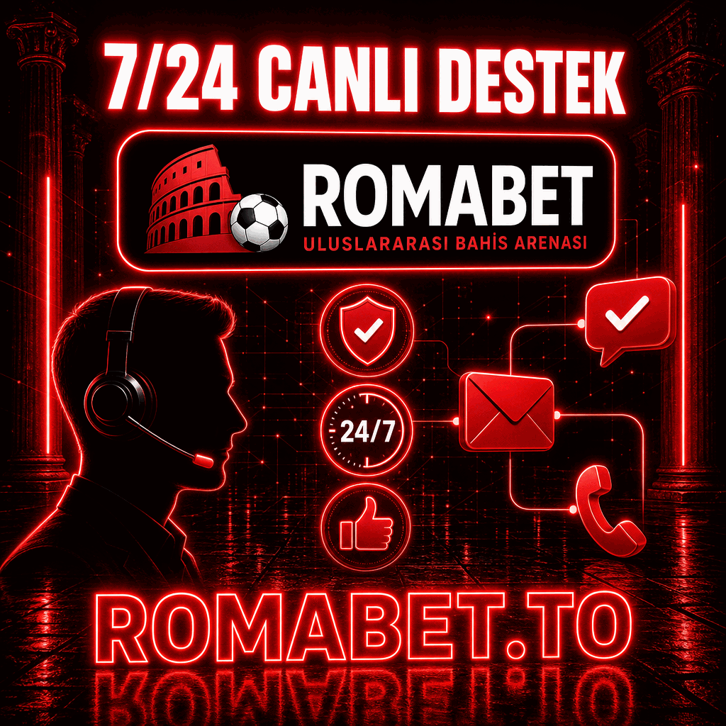 Romabet 7/24 Türkçe canlı destek ekibi